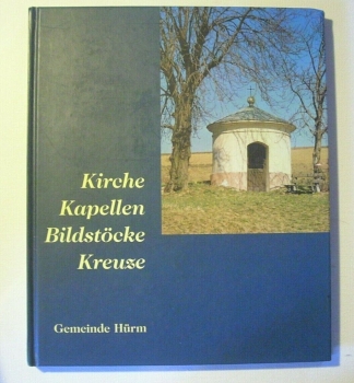 Kirche  Kapellen Bildstöcke Kreuze - Gemeinde Hürm